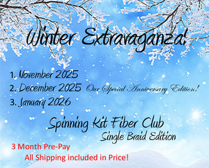 3 Month Pre-Pay Fiber Club: Napa Valley Fiber Spinning Club Kit / Single Braid Edition / All Shipping Included!
