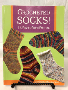 Crocheted Socks! : 16 Fun-to-Stitch Patterns by Janet Rehfeldt; Mary Jane Wood